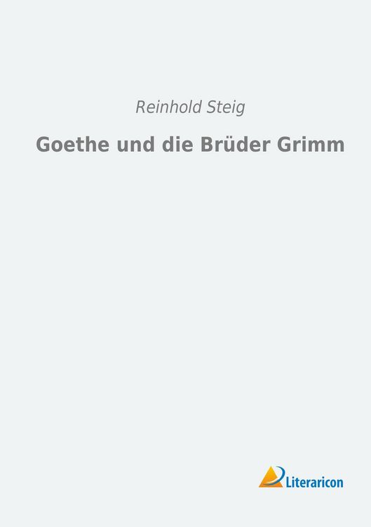Produktbild: Goethe und die Br&uuml;der Grimm