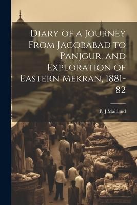 Produktbild: Diary of a Journey From Jacobabad to Panjgur, and Exploration of Eastern Mekran, 1881-82