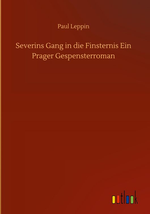 Produktbild: Severins Gang in die Finsternis Ein Prager Gespensterroman