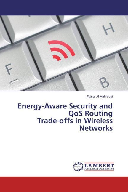 Produktbild: Al Mahrouqi, F: Energy-Aware Security and QoS Routing Trade