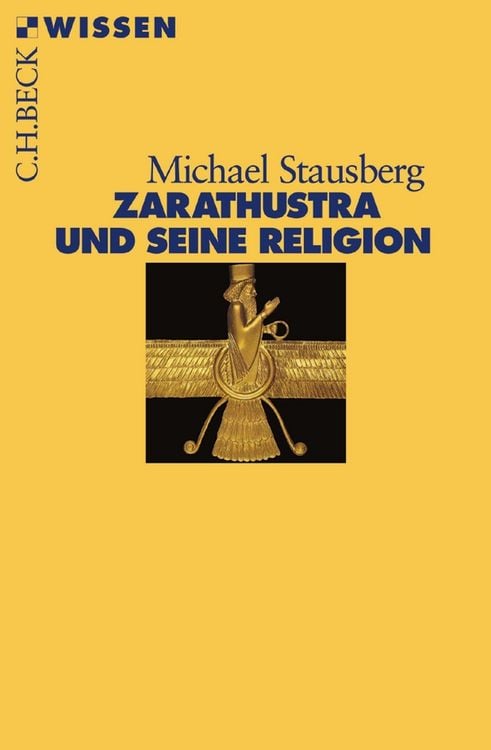 Bild vom Artikel Zarathustra und seine Religion vom Autor Michael Stausberg