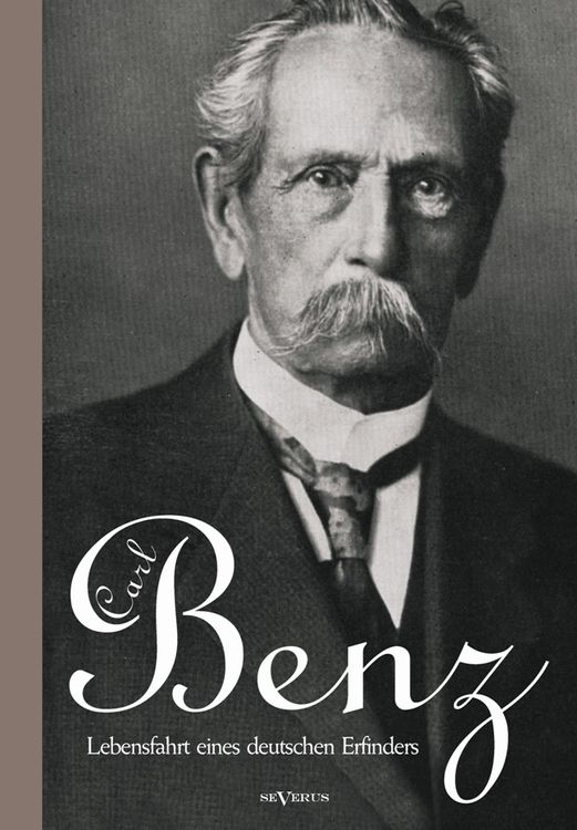 Produktbild: Carl Benz. Lebensfahrt eines deutschen Erfinders