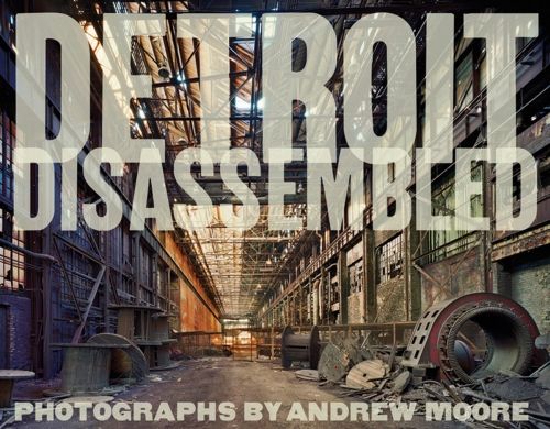 Produktbild: Andrew Moore: Detroit Disassembled