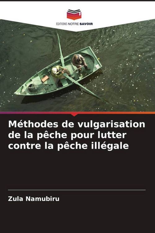 Produktbild: M&eacute;thodes de vulgarisation de la p&ecirc;che pour lutter contre la p&ecirc;che ill&eacute;gale