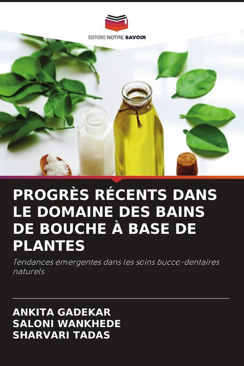 Produktbild: Progr&egrave;s R&eacute;cents Dans Le Domaine des Bains De Bouche &Agrave; Base De Plantes
