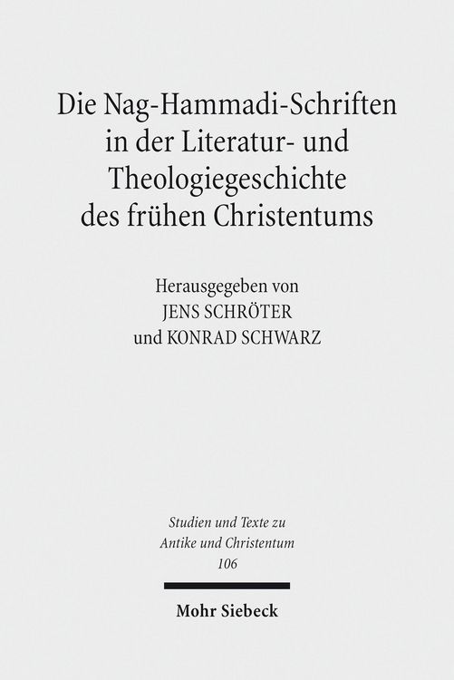 Produktbild: Die Nag-Hammadi-Schriften in der Literatur- und Theologiegeschichte des fr&uuml;hen Christentums