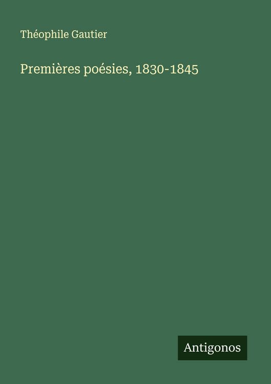 Premières poésies, 1830-1845