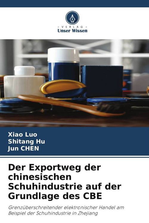 Produktbild: Der Exportweg der chinesischen Schuhindustrie auf der Grundlage des CBE
