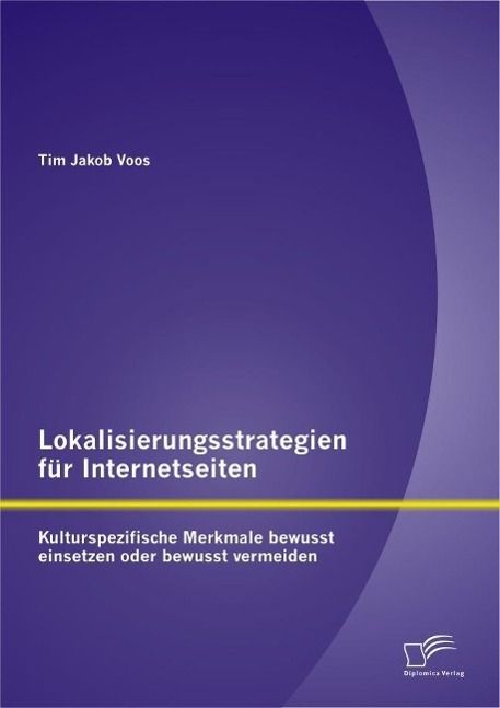 Produktbild: Lokalisierungsstrategien f&uuml;r Internetseiten: Kulturspezifische Merkmale bewusst einsetzen oder bewusst vermeiden