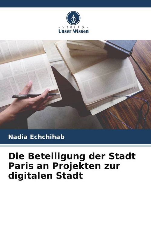 Produktbild: Die Beteiligung der Stadt Paris an Projekten zur digitalen Stadt