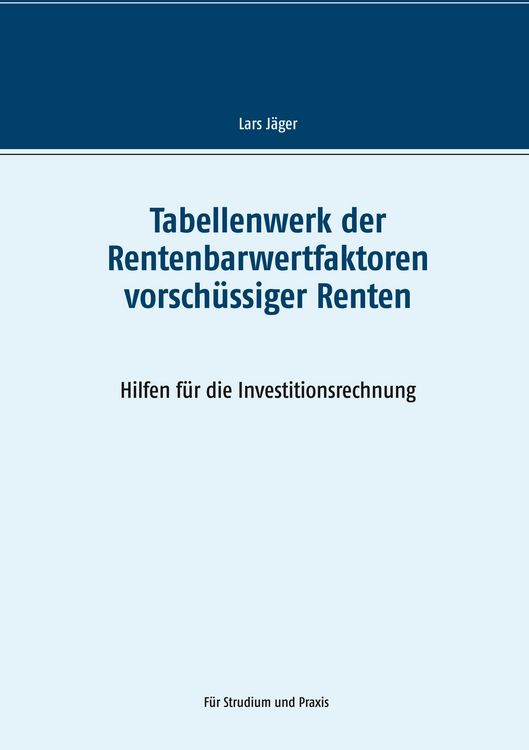 Produktbild: Tabellenwerk der Rentenbarwertfaktoren vorsch&uuml;ssiger Renten