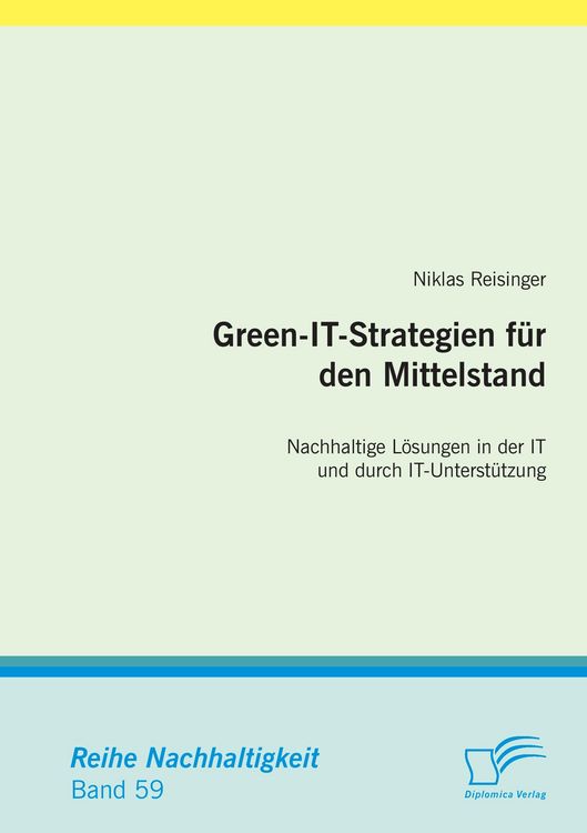 Produktbild: Green-IT-Strategien f&uuml;r den Mittelstand: Nachhaltige L&ouml;sungen in der IT und durch IT-Unterst&uuml;tzung