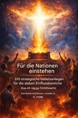 Produktbild: F&uuml;r die Nationen einstehen - 320 strategische Gebetsanliegen f&uuml;r die sieben Einflussbereiche