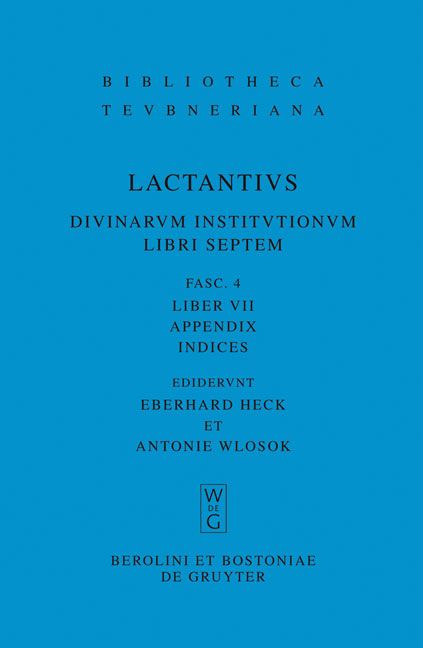 Produktbild: Lucius Caelius Firmianus Lactantius: Divinarum institutionum libri septem / Liber VII