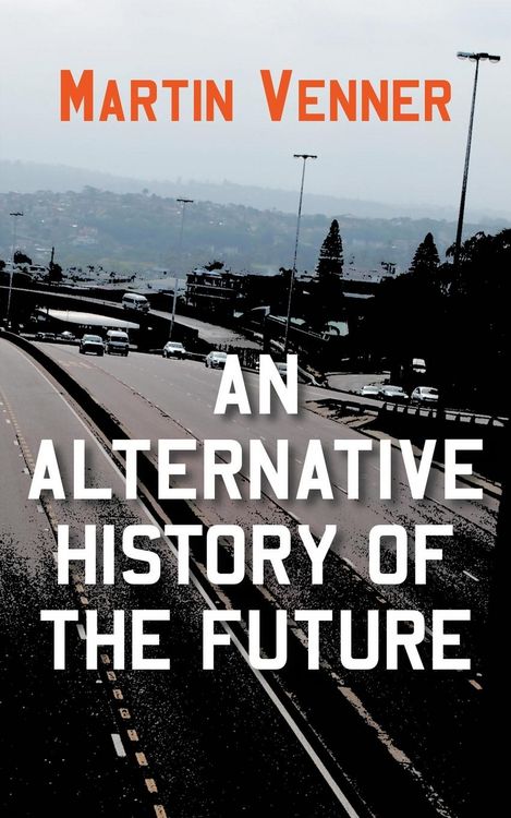 Produktbild: An Alternative History of the Future