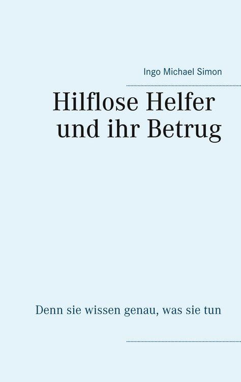 Produktbild: Die hilflosen Helfer und ihr Betrug