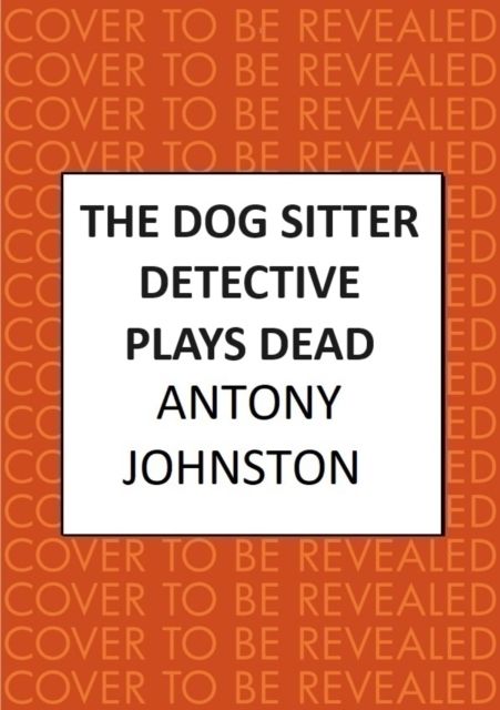 Produktbild: The Dog Sitter Detective Plays Dead