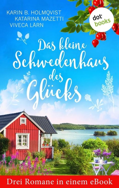 Produktbild: Das kleine Schwedenhaus des Gl&uuml;cks: Drei Romane in einem eBook