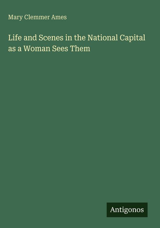 Produktbild: Life and Scenes in the National Capital as a Woman Sees Them