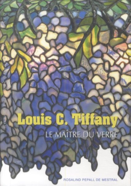 Produktbild: Louis C. Tiffany, le ma&icirc;tre du verre