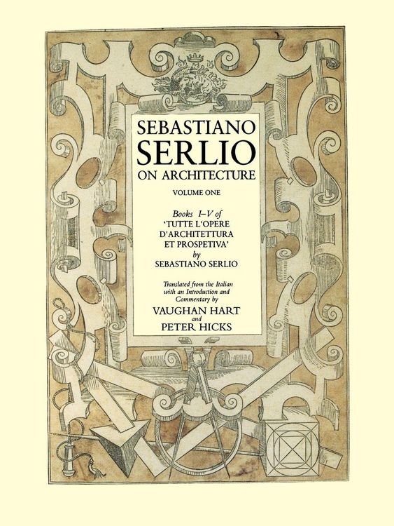 Produktbild: Sebastiano Serlio on Architecture, Volume One, Books I-V of 'Tutte L'Opere D'Architecttura Et Prospetiva'