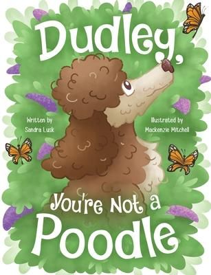 Produktbild: Dudley, You're Not a Poodle