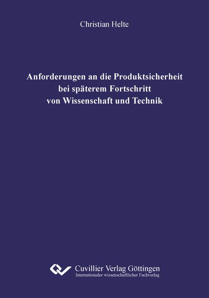 Produktbild: Anforderungen an die Produktsicherheit bei sp&auml;terem Fortschritt von Wissenschaft und Technik