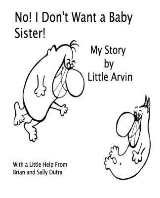 Produktbild: No! I Don't Want a Baby Sister!