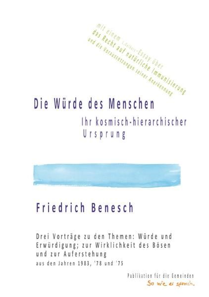 Produktbild: Die W&uuml;rde des Menschen, ihr kosmisch-hierarchischer Ursprung