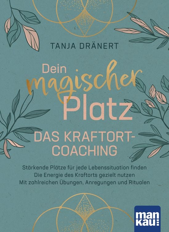 Produktbild: Dein magischer Platz. Das Kraftort-Coaching