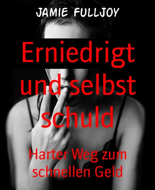 Produktbild: Erniedrigt und selbst schuld