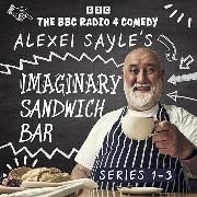 Produktbild: Alexei Sayle's Imaginary Sandwich Bar: Series 1-3