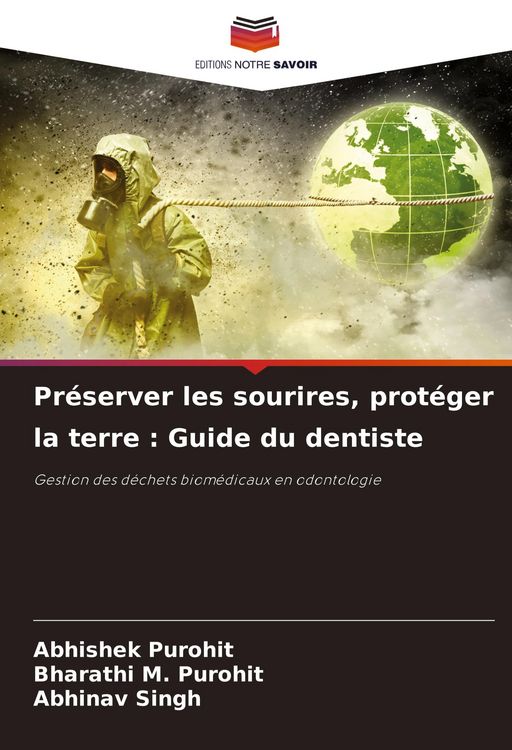 Produktbild: Pr&eacute;server les sourires, prot&eacute;ger la terre : Guide du dentiste