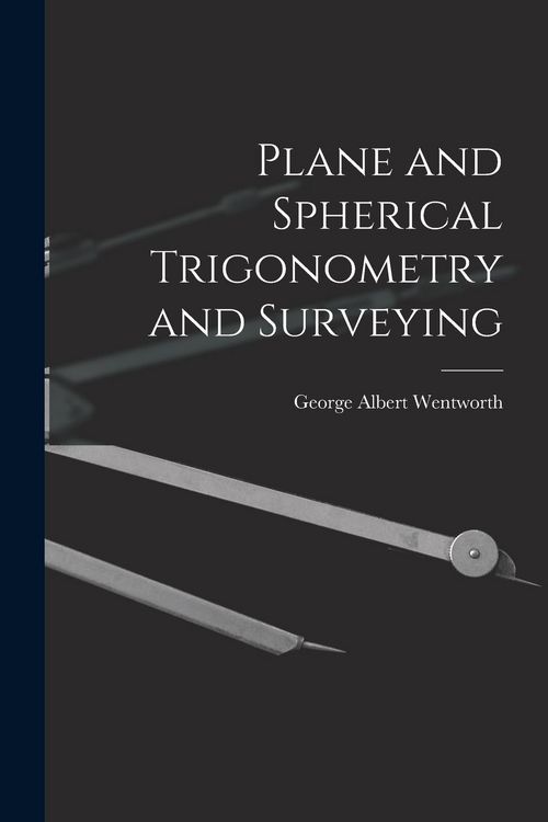 Produktbild: Plane and Spherical Trigonometry and Surveying