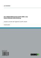 Produktbild: Die Fu&szlig;ball-Weltmeisterschaft 2006 in der Nachrichtenberichterstattung