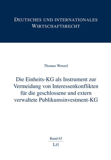 Produktbild: Die Einheits-KG als Instrument zur Vermeidung von Interessenkonflikten f&uuml;r die geschlossene und extern verwaltete Publikumsinvestment-KG