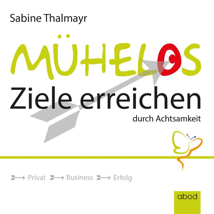 Produktbild: M&uuml;helos Ziele erreichen, durch Achtsamkeit