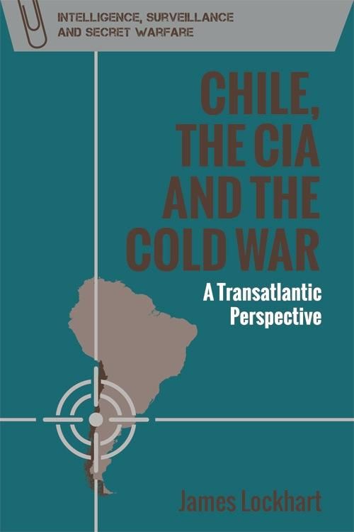 Produktbild: Chile, the CIA and the Cold War
