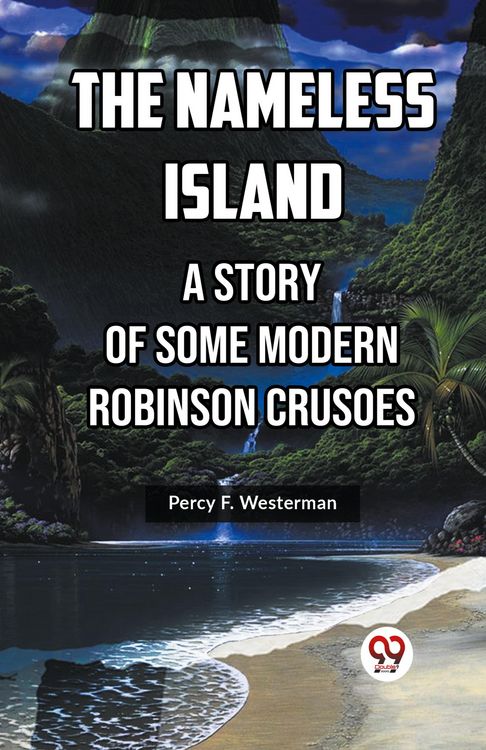 Produktbild: The Nameless Island A Story Of Some Modern Robinson Crusoes