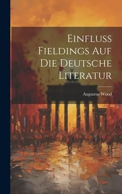 Produktbild: Einfluss Fieldings auf die deutsche Literatur