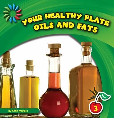 Produktbild: Your Healthy Plate: Oils and Fats