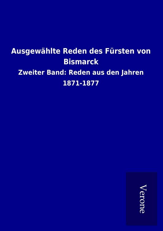 Produktbild: Ausgew&auml;hlte Reden des F&uuml;rsten von Bismarck