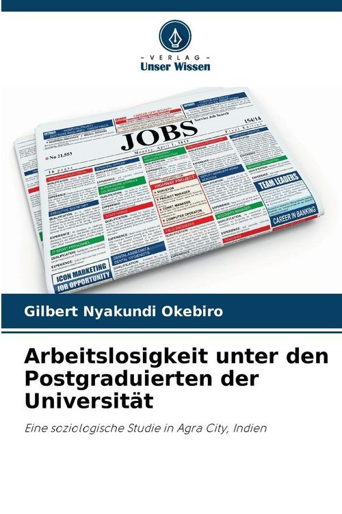 Produktbild: Arbeitslosigkeit unter den Postgraduierten der Universit&auml;t
