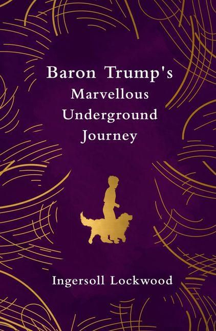 Produktbild: Baron Trump's Marvellous Underground Journey