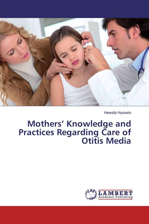 Produktbild: Mothers' Knowledge and Practices Regarding Care of Otitis Media