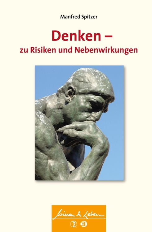 Bild vom Artikel Denken - zu Risiken und Nebenwirkungen (Wissen & Leben) vom Autor Manfred Spitzer