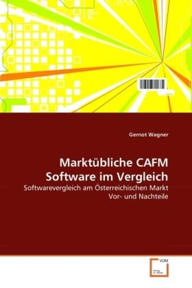 Produktbild: Wagner, G: Markt&uuml;bliche CAFM Software im Vergleich
