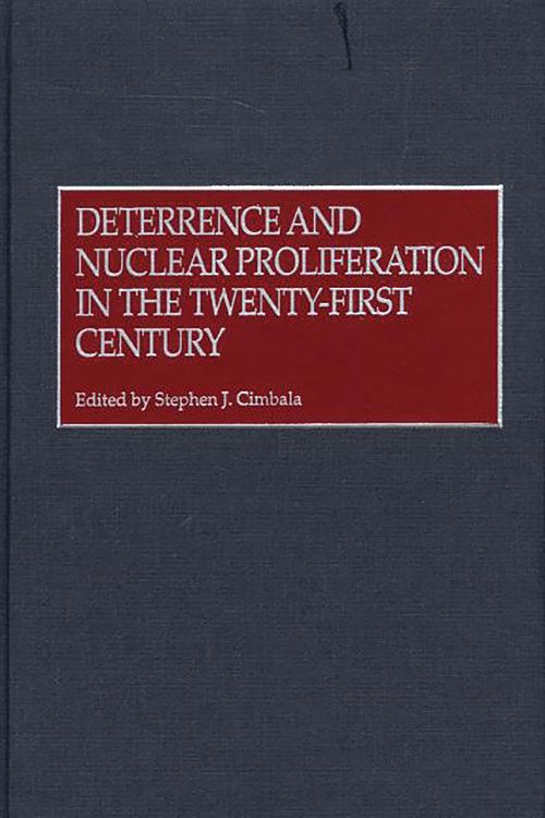 Produktbild: Deterrence and Nuclear Proliferation in the Twenty-First Century