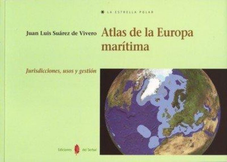 Produktbild: Atlas de la Europa mar&iacute;tima : jurisdicciones, usos y gesti&oacute;n