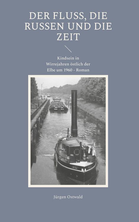 Produktbild: Der Fluss, die Russen und die Zeit